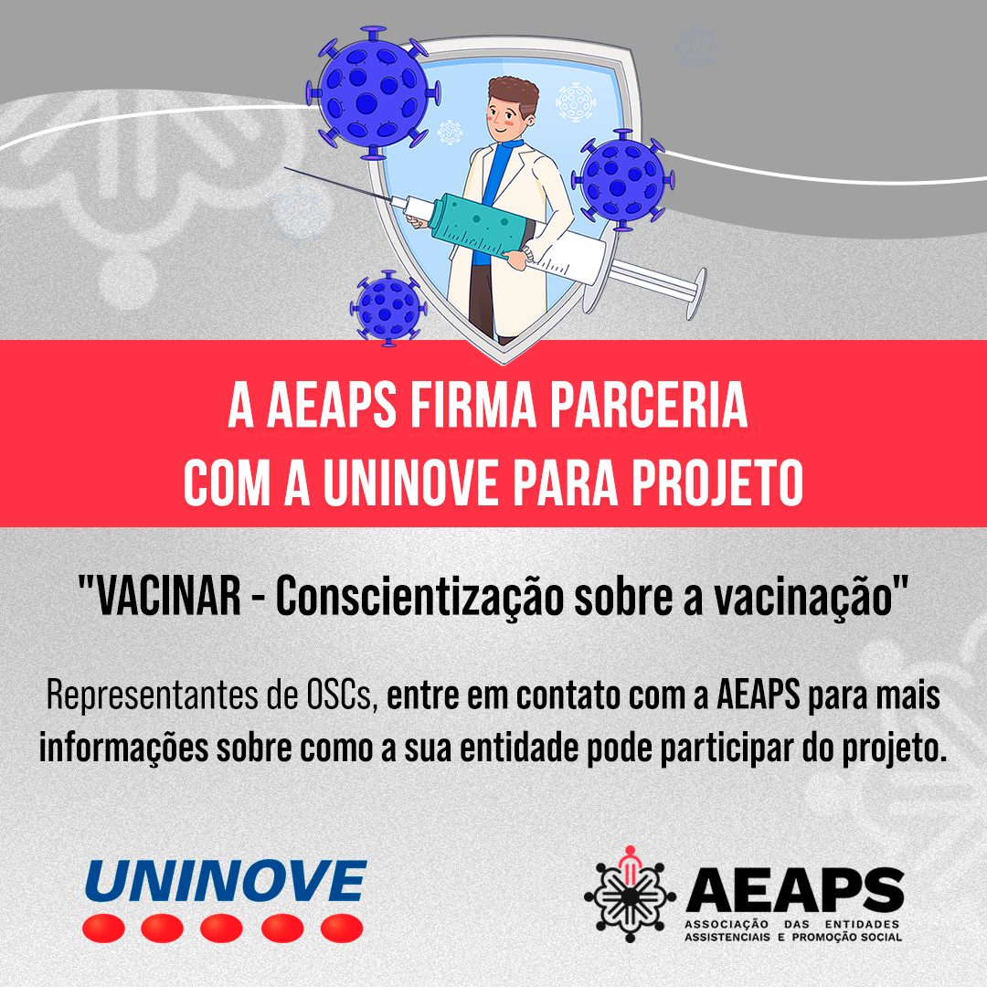 A AEAPS firmou uma parceria com a Uninove para o projeto "VACINAR - Conscientização sobre a vacinação"